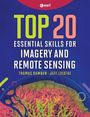 "TOP 20 ESSENTIAL SKILLS FOR IMAGERY AND REMOTE SENSING" von Thomas Humber, Jeff Liedtke. Esri-Logo oben, farbige Geodaten unten.