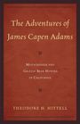 Theodore H. Hittell: The Adventures of James Capen Adams, Buch