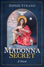 Sophie Strand: The Madonna Secret, Buch