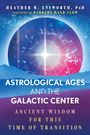 Heather M. Ensworth: Astrological Ages and the Galactic Center, Buch