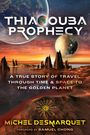 Michel Desmarquet: Thiaoouba Prophecy, Buch