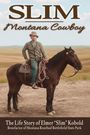 Elmer Kobold: Slim--Montana Cowboy, Buch