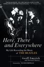 Geoff Emerick: Here, There and Everywhere: My Life Recording the Music of the Beatles, Buch