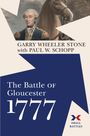 Garry Wheeler Stone: The Battle of Gloucester, 1777, Buch