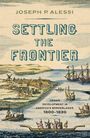 Joseph P Alessi: Settling the Frontier, Buch