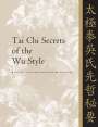 Dr. Jwing-Ming Yang: Tai Chi Secrets of the Wu Style, Buch