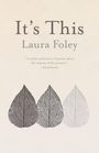 Laura Foley: It's This, Buch