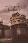 Michael Steffen: In the Factory of Loathing, Buch
