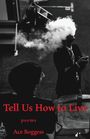 Ace Boggess: Tell Us How to Live, Buch