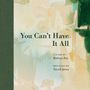 Barbara Ras: You Can't Have It All, Buch