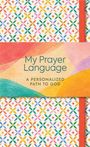 „My Prayer Language: A Personalized Path to God“. Buntes geometrisches Muster mit buntem Farbverlauf und roten Streifen.