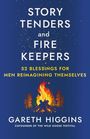 „Story Tenders and Fire Keepers: 52 Blessings for Men Reimagining Themselves" von Gareth Higgins. Illustration: Lagerfeuer.