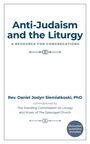 Der Text lautet: "Anti-Judaism and the Liturgy: A Resource for Congregations." Unten: "Rev. Daniel Joslyn Siemiatkoski, PhD."