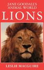 Oben steht "JANE GOODALL'S ANIMAL WORLD: LIONS". Unten "LESLIE MACGUIRE". Dazwischen ist ein Löwenkopf abgebildet.