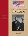 Ruth Ashby: Presidents & First Ladies-Abraham & Mary Todd Lincoln, Buch