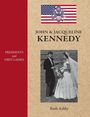 Ruth Ashby: Presidents and First Ladies-John & Jacqueline Kennedy, Buch