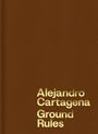 : Alejandro Cartagena: Ground Rules, Buch