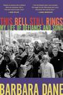 Barbara Dane: This Bell Still Rings, Buch