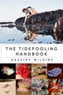Kassidy Wilkins: The Tidepooling Handbook, Buch
