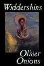 Oliver Onions: Widdershins by Oliver Onions, Fiction, Horror, Fantasy, Classics, Buch