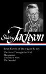 Shirley Jackson: Shirley Jackson: Four Novels of the 1940s & 50s (Loa #336): The Road Through the Wall / Hangsaman / The Bird's Nest / The Sundial, Buch