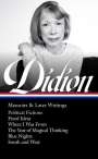 Joan Didion: Joan Didion: Memoirs & Later Writings (Loa #386), Buch