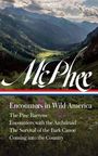 John Mcphee: John McPhee: Encounters in Wild America (Loa #398), Buch