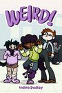 Indira Dudley: Weird!, Buch