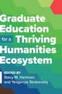: Graduate Education for a Thriving Humanities Ecosystem, Buch