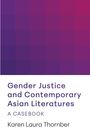 Karen Laura Thornber: Gender Justice and Contemporary Asian Literatures, Buch