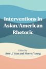 "Interventions in Asian/American Rhetoric," bearbeitet von Amy J. Wan und Morris Young. Hintergrund: bunte Wellen.