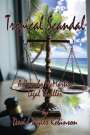 David M Robinson: Tropical Scandal - A Pancho McMartin Legal Thriller, Buch