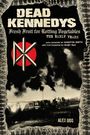 Alex Ogg: Dead Kennedys: Fresh Fruit for Rotting Vegetables, the Early Years, Buch