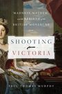 Paul T Murphy: Shooting Victoria, Buch
