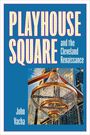 John Vacha: Playhouse Square and the Cleveland Renaissance, Buch