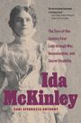 „Ida McKinley“, Biografie von Carl Sferrazza Anthony; Zitat von Jean H. Baker über eine faszinierende Geschichte. Edwardianische Frau.