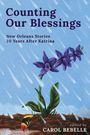 „Counting Our Blessings: New Orleans Stories 20 Years After Katrina, edited by Carol Bebelle“. Illustration: lila Blume, Regen.