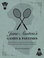 Jo Ann Staples: Jane Austen's Games and Pastimes - Games History, Instructions for Play, and Three Full Game-Day Menus with Recipes, Buch