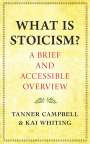 Tanner Campbell: What Is Stoicism?, Buch
