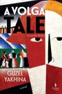 Guzel Yakhina: A Volga Tale, Buch