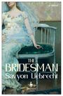 Savyon Liebrecht: The Bridesman, Buch