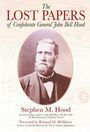 Stephen Hood: The Lost Papers of Confederate General John Bell Hood, Buch