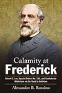Alexander B Rossino: Calamity at Frederick, Buch