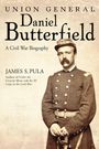 James S Pula: Union General Daniel Butterfield, Buch