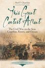 "This Great Contest Afloat. The Civil War on the Seas, Coastline, Rivers, and Oceans." Seekriegsszene mit Matrosen.