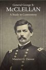 "General George B. McClellan: A Study in Controversy" von Maurice G. Daoust. Historische Uniform eines Mannes.