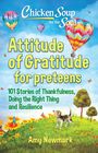 Amy Newmark: Chicken Soup for the Soul: Attitude of Gratitude for Preteens, Buch