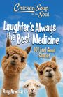 Amy Newmark: Chicken Soup for the Soul: Laughter's Always the Best Medicine, Buch
