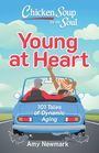 Amy Newmark: Chicken Soup for the Soul: Young at Heart, Buch