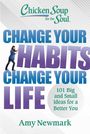 Amy Newmark: Chicken Soup for the Soul: Change Your Habits Change Your Life, Buch
